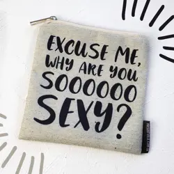 Kosmetická taštička Basic  Excuse me, why are you soooooo sexy?