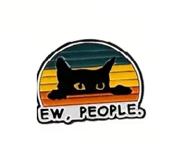 Pin – Ew, People (Kočka)
