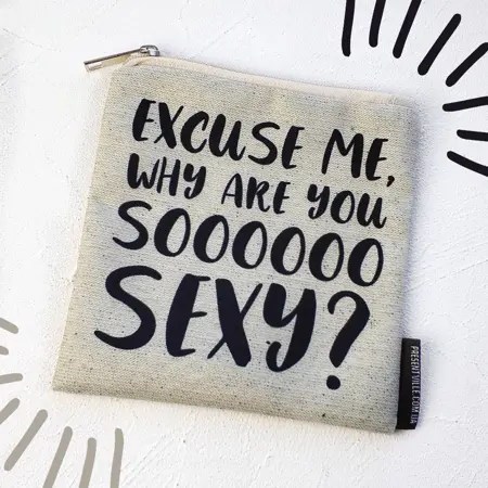 Kosmetická taštička Basic  Excuse me, why are you soooooo sexy?