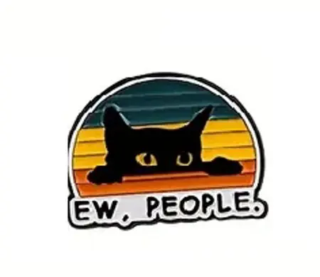 Pin – Ew, People (Kočka)