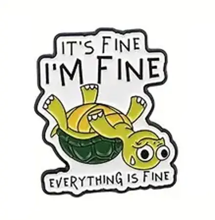 Pin – It’s Fine Turtle